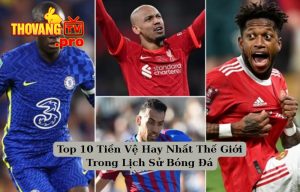 Top 10 Tiền Vệ Hay Nhất Thế Giới Trong Lịch Sử Bóng Đá